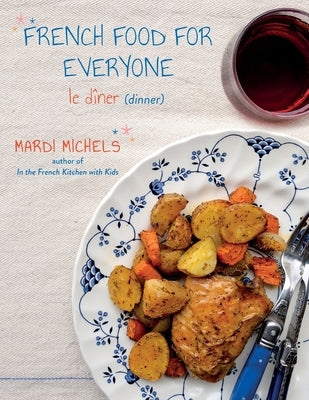French Food for Everyone: le dîner Paperback MLM Publications