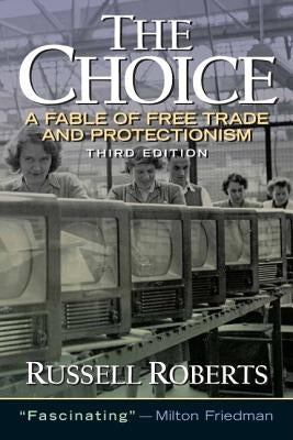 The Choice: A Fable of Free Trade and Protection Paperback Pearson