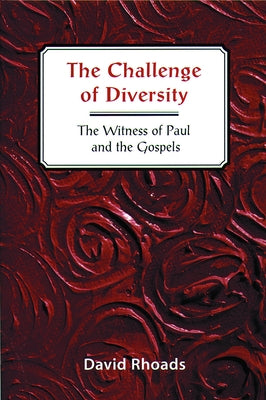 Challenge of Diversity: The Witness of Paul and the Gospels Paperback Fortress Press