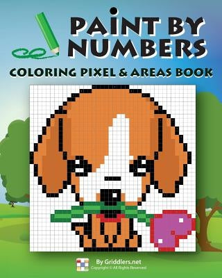 Paint by Numbers: Coloring Pixel & Areas Book by Rehak, Rastislav