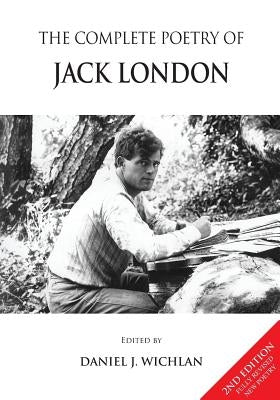 The Complete Poetry of Jack London Paperback Little Red Tree Publishing