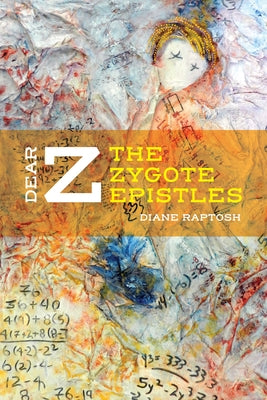 Dear Z: The Zygote Epistles Paperback Etruscan Press
