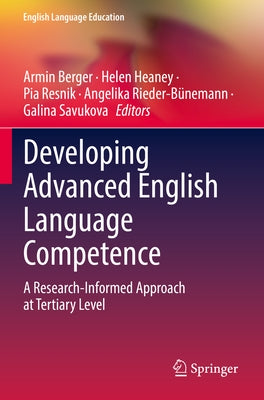 Developing Advanced English Language Competence: A Research-Informed Approach at Tertiary Level Paperback Springer