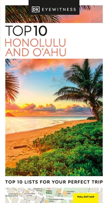 DK Eyewitness Top 10 Honolulu and O'Ahu Paperback DK Eyewitness Travel