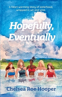 Hopefully, Eventually Paperback Chelsea Roe Hooper