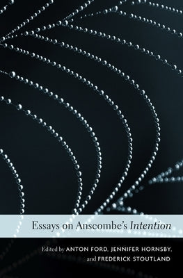 Essays on Anscombe's Intention Paperback Harvard University Press