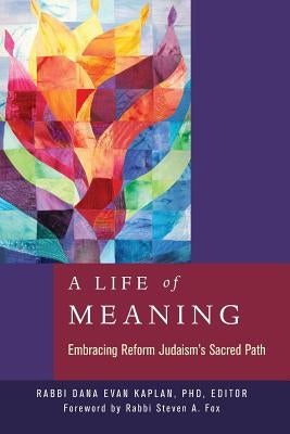 A Life of Meaning: Embracing Reform Judaism's Sacred Path Paperback Central Conference of American Rabbis
