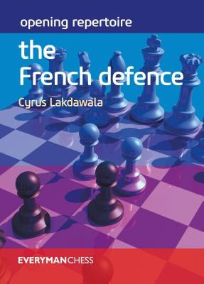 Opening Repertoire: The French Defence Paperback Everyman Chess