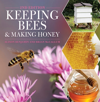 Keeping Bees and Making Honey: 2nd Edition Paperback David & Charles