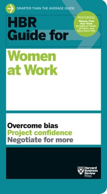 HBR Guide for Women at Work (HBR Guide Series) Harvard Business Review Press