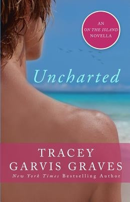 Uncharted: An On the Island Novella Paperback Createspace Independent Publishing Platform