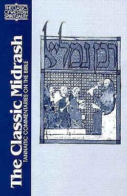The Classic Midrash: Tannaitic Commentaries on the Bible Paperback Paulist Press