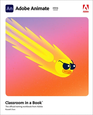 Adobe Animate Classroom in a Book (2023 Release) Paperback Adobe Press