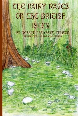 The Fairy Races of the British Isles Paperback Createspace Independent Publishing Platform