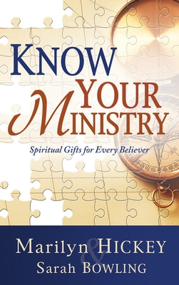 Know Your Ministry: Spiritual Gifts for Every Believer Paperback Whitaker House