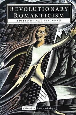 Revolutionary Romanticism: A Drunken Boat Anthology Paperback City Lights Books