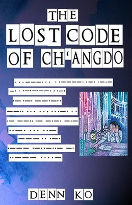 The Lost Code of Ch'angdo Paperback Stonehenge Literary & Media