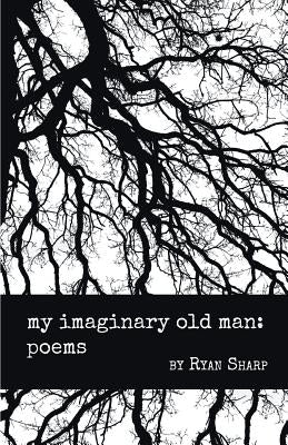 my imaginary old man: poems Paperback Finishing Line Press