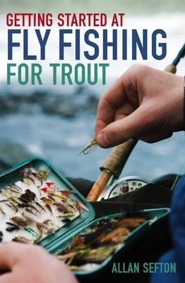 Getting Started at Fly Fishing for Trout Paperback Robinson Press