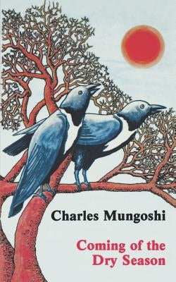 Coming of the Dry Season Paperback Zimbabwe Publ. House