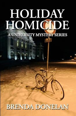 Holiday Homicide: A University Mystery Series Paperback Brenda\Donelan