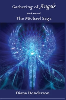 Gathering of Angels: Book 1 of The Michael Saga Paperback Realization Press