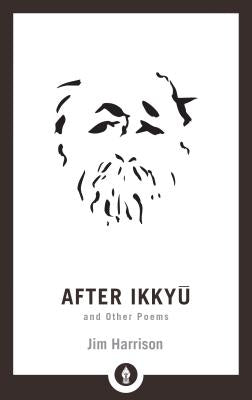 After Ikkyu and Other Poems Paperback Shambhala