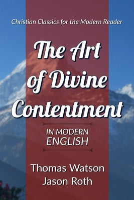 The Art of Divine Contentment: In Modern English Paperback Independently Published