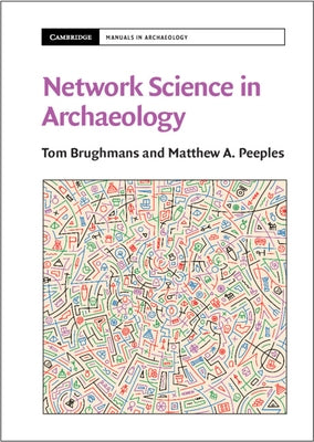 Network Science in Archaeology Paperback Cambridge University Press