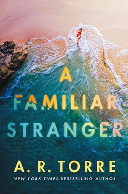 A Familiar Stranger by Torre, A. R.