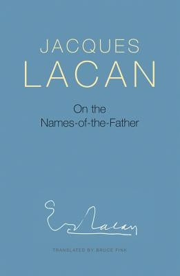 On the Names-Of-The-Father Paperback Polity Press