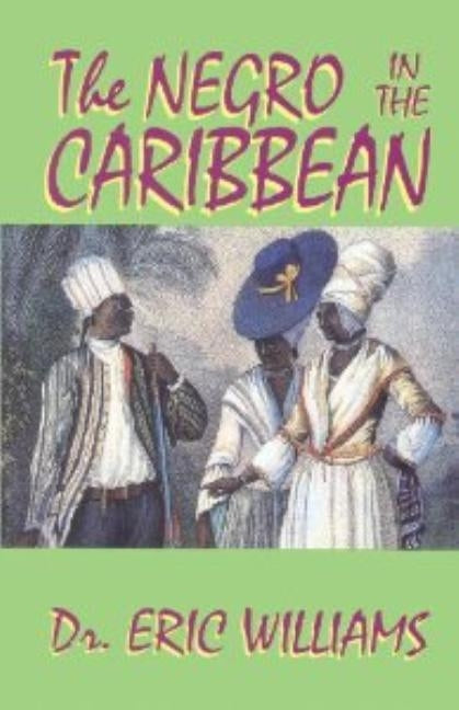 Eworld edition of "The Negro in the Caribbean" book cover featuring Caribbean scenery and historical artwork.