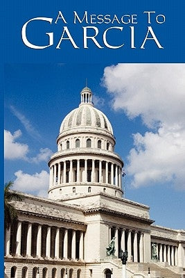 Paperback copy of "A Message to Garcia" by Wilder Publications, showing the book cover with title and author.