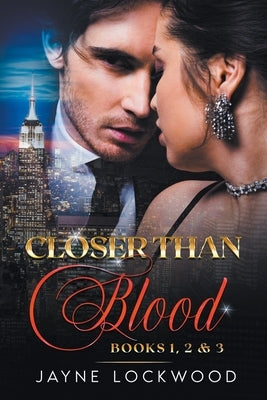 Closer Than Blood: Books 1,2 & 3 Paperback Jayne Lockwood