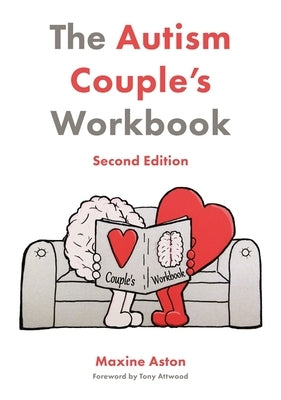 The Autism Couple's Workbook, Second Edition Paperback Jessica Kingsley Publishers