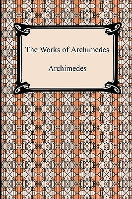 The Works of Archimedes Paperback Digireads.com