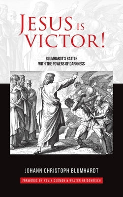 Jesus is Victor!: Blumhardt's Battle with the Powers of Darkness Paperback Awakenmedia.de