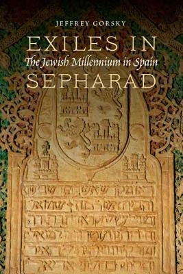 Exiles in Sepharad: The Jewish Millennium in Spain Paperback Jewish Publication Society