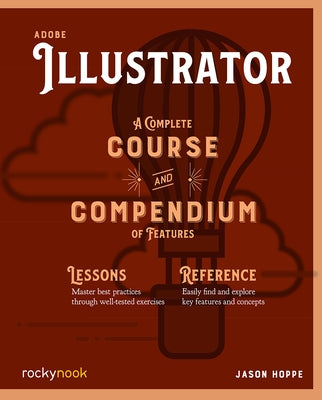 Adobe Illustrator: A Complete Course and Compendium of Features Paperback Rocky Nook