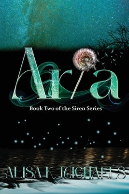 Aria: Book Two of The Siren Series Paperback Belen Books, LLC