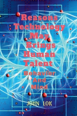 Reasons Technology May Brings Human Talent Behavior Paperback Notion Press