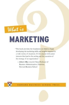 What Is Marketing? Paperback Harvard Business Review Press