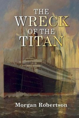 The Wreck of the Titan Paperback Createspace Independent Publishing Platform