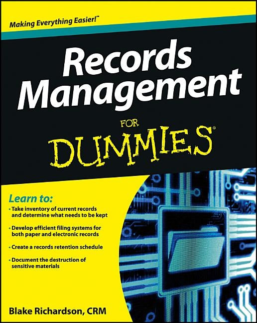 Records Management for Dummies Paperback John Wiley & Sons