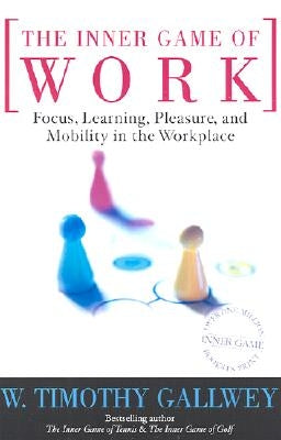 Paperback of The Inner Game of Work by Random House Trade, showing the front cover with title and author details.