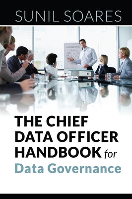 The Chief Data Officer Handbook for Data Governance MC Press