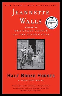 Half Broke Horses: A True-Life Novel Paperback Scribner Book Company