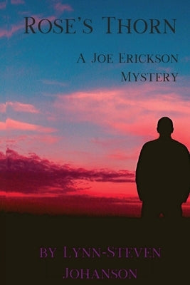 Rose's Thorn: A Joe Erickson Mystery Paperback Level Best Books