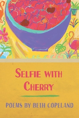 Selfie with Cherry Paperback Glass Lyre Press