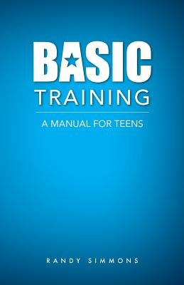 Basic Training: A Manual For Teens Paperback Gospel Advocate Company